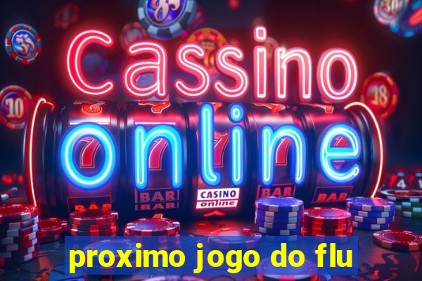 proximo jogo do flu