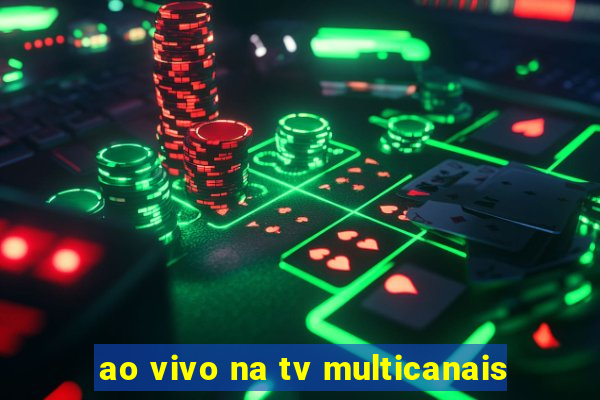 ao vivo na tv multicanais