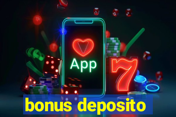 bonus deposito