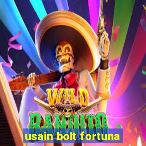 usain bolt fortuna