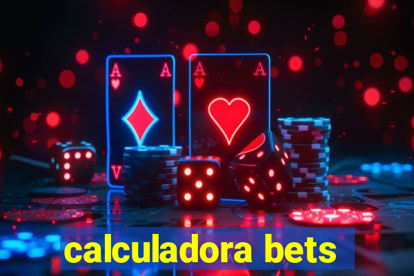 calculadora bets