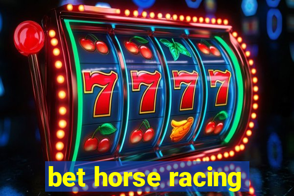 bet horse racing