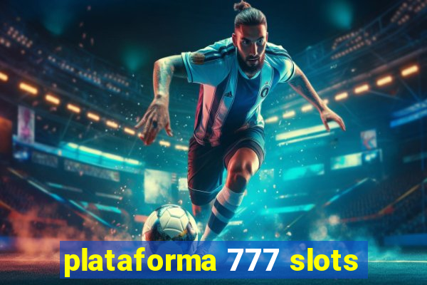 plataforma 777 slots