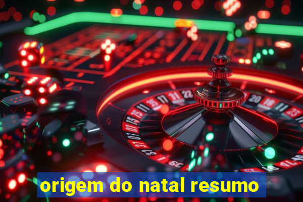 origem do natal resumo