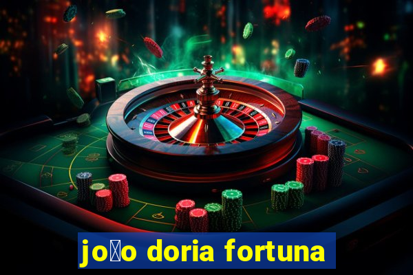 jo茫o doria fortuna