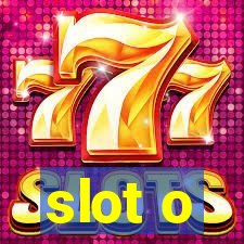 slot o