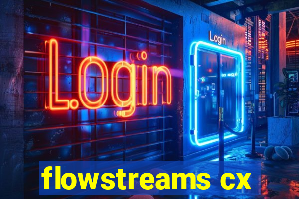 flowstreams cx