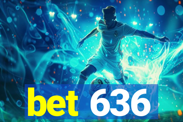 bet 636