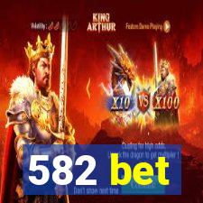 582 bet