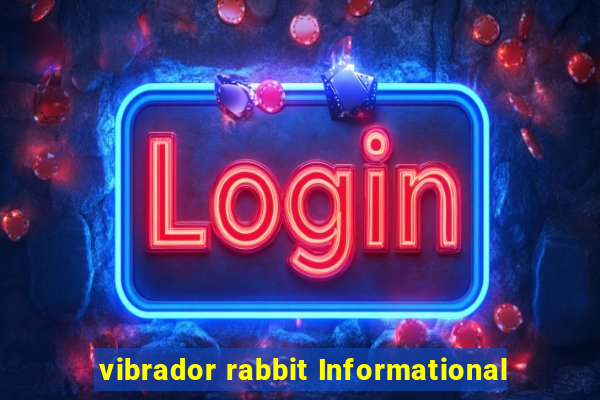 vibrador rabbit Informational