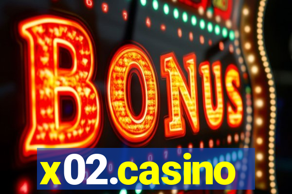 x02.casino