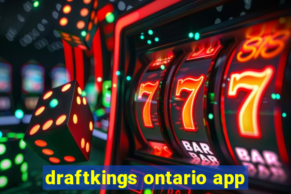 draftkings ontario app