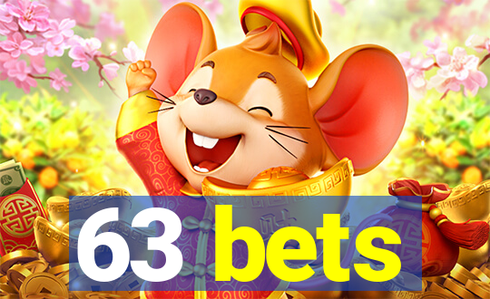 63 bets