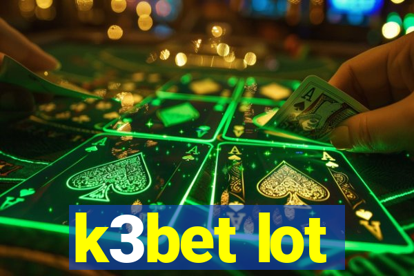 k3bet lot