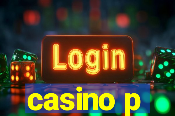 casino p