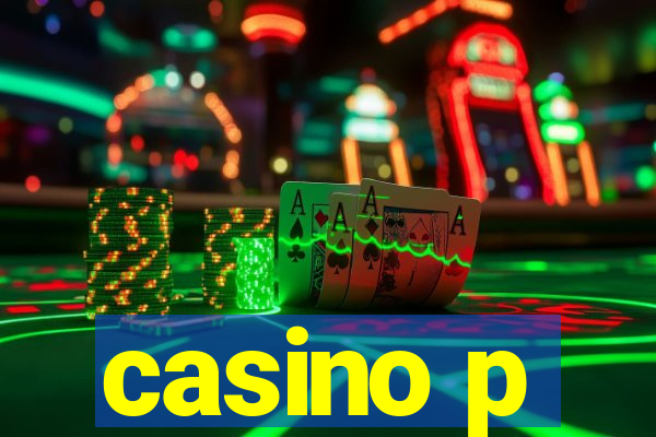 casino p