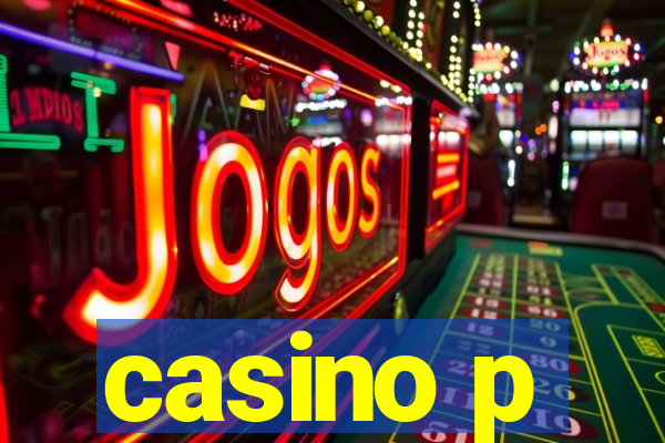 casino p