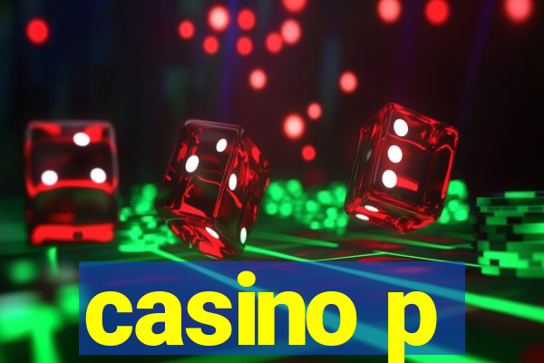 casino p