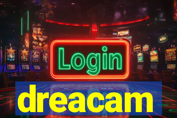 dreacam