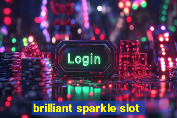 brilliant sparkle slot