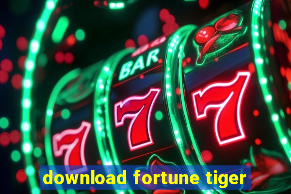 download fortune tiger