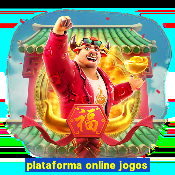 plataforma online jogos