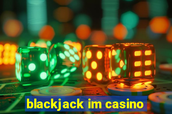 blackjack im casino