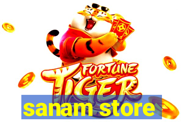 sanam store