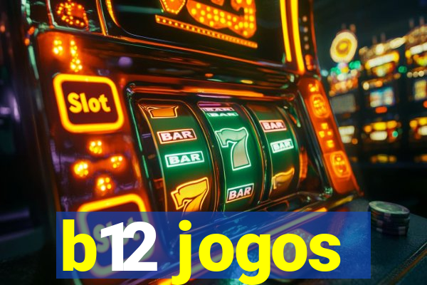 b12 jogos