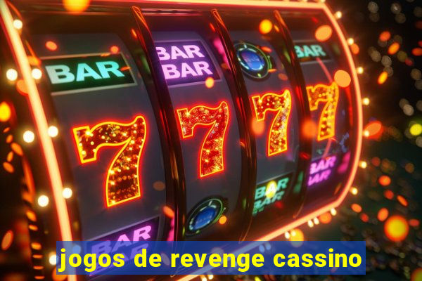 jogos de revenge cassino