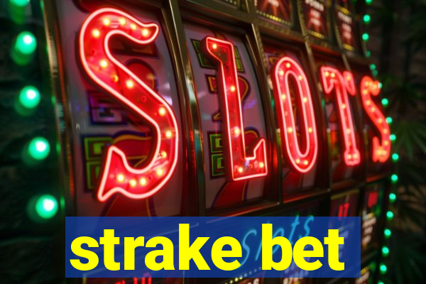 strake bet