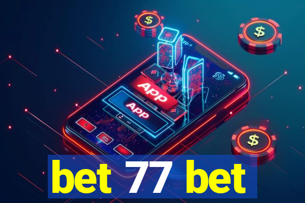 bet 77 bet