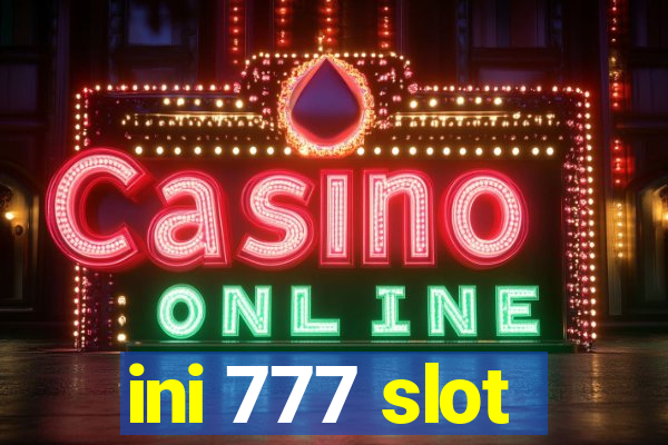 ini 777 slot