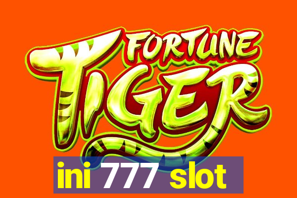 ini 777 slot