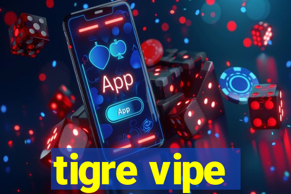 tigre vipe