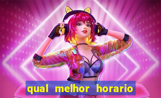 qual melhor horario para jogar blaze