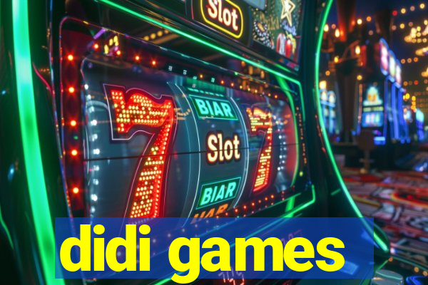 didi games