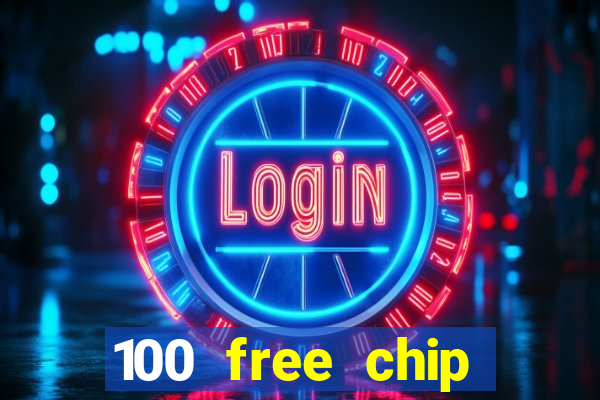 100 free chip casino captain jack 2021