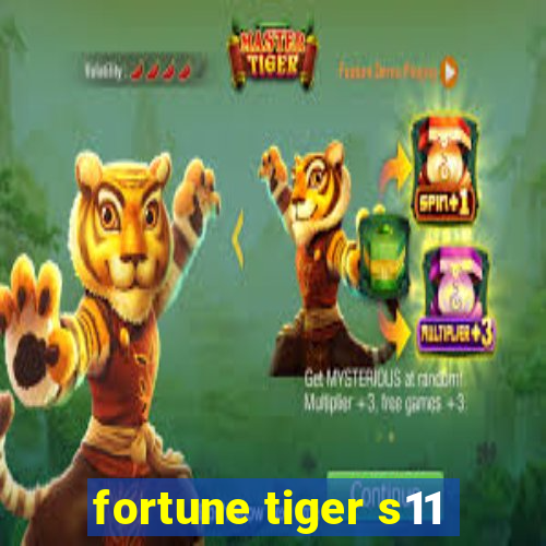 fortune tiger s11