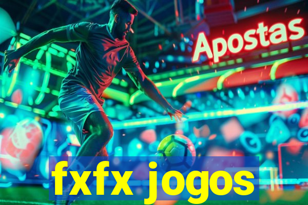 fxfx jogos