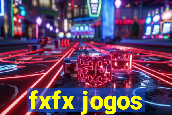 fxfx jogos