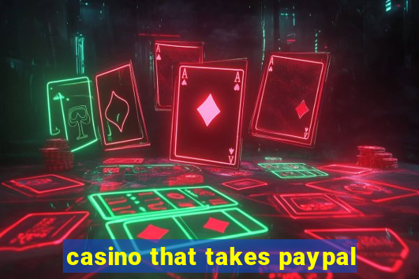 casino that takes paypal