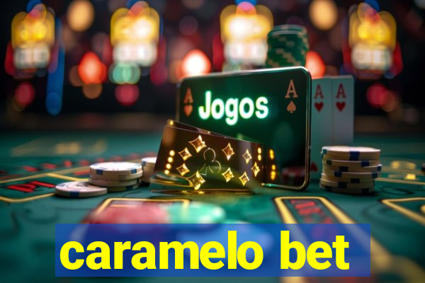 caramelo bet