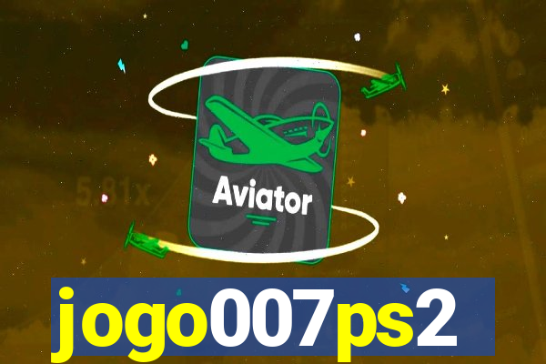 jogo007ps2