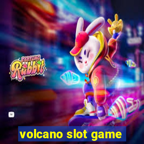 volcano slot game