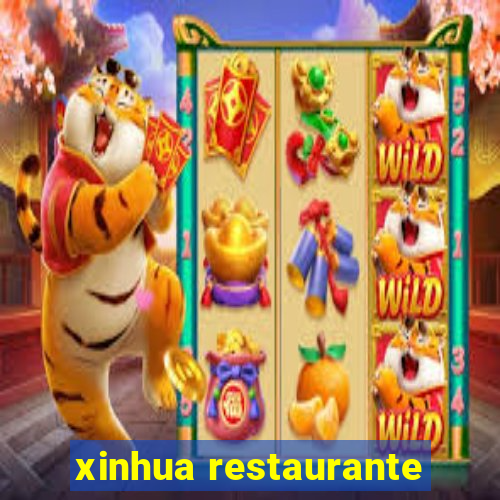 xinhua restaurante