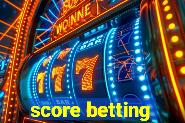 score betting