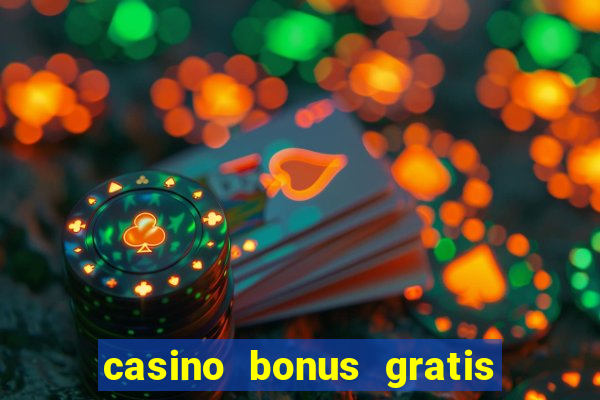 casino bonus gratis no cadastro