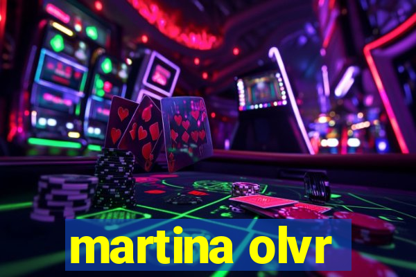 martina olvr