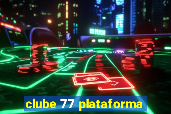 clube 77 plataforma